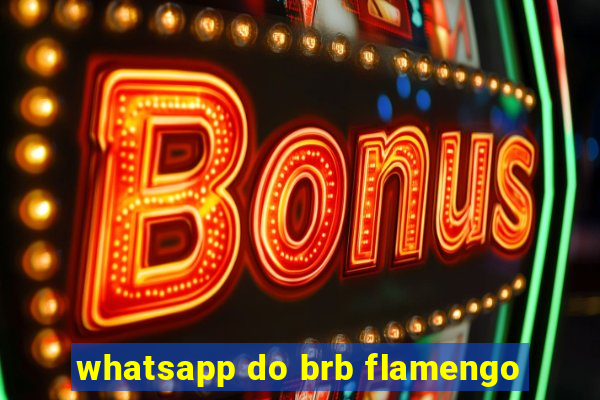 whatsapp do brb flamengo